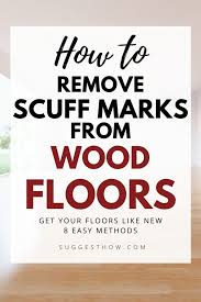 remove scuff marks from wood floors
