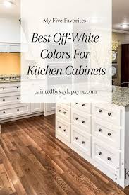 Colors For Off White Kitchen Cabinets