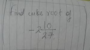 find the cube root of 2 10 27