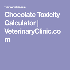 Chocolate Toxicity Calculator Veterinaryclinic Com Pet