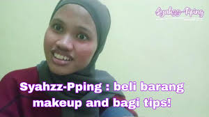 syahzz pping beli makeup and test the