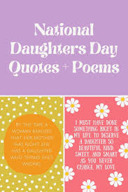 Daughters play a very important role in families and have different but very special bonds with each of their parents. 20 National Daughters Day Quotes Poems Darling Quote