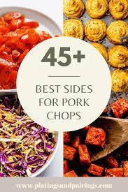 45 best sides for pork chops
