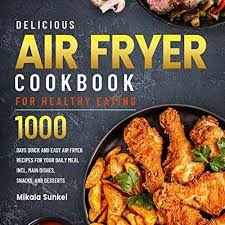 delicious air fryer cookbook