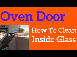 Inside Glass Of Your Oven Door
