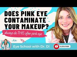 pink eye contaminate makeup