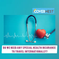 do we need any special health insurance