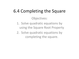 Ppt 6 4 Completing T He Square