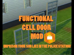Use Functional Cell Door Mod Sims Don T