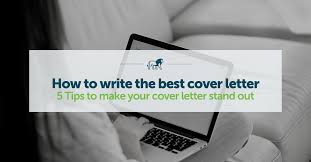 Show the manager that you are not only familiar with the company's work, but that you are a good fit by writing in a similar tone to the company. Cover Letter For Job Application 5 Tips To Write The Best Cover Letter