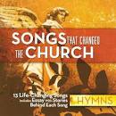 Songs That Changed The Church: Hymns