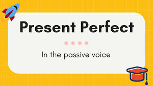 Maybe you would like to learn more about one of these? Present Perfect Passive Voice Rules And Examples English Reservoir