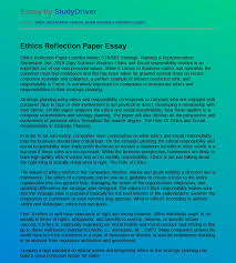 Your class readings challenged you to think (or feel) a different way your training asked you to perform a task in a particular manner you watched a film and were asked to reflect on it. Ethics Reflection Paper Free Essay Example Studydriver Com