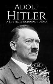 Most of people who have posted their opinions of this name, adolf, were born in the 90s, which explains the general predictability, ignorance and immaturity of the comments. Adolf Hitler A Life From Beginning To End World War 2 Biographies English Edition Ebook History Hourly Amazon De Kindle Shop