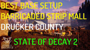 Most of these bases are situated near the edge of the map, which means you may have to travel further distances to drop off resources at these locations and to move from one. Best Base Guide Drucker County State Of Decay 2 By Jaxybeard