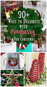 The following 50 christmas decoration ideas have been handpicked to help you find a project that will inspire you to embrace your artistic side of 2020. 30 Christmas Decorating With Cranberry All About Christmas