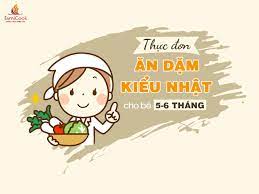 Thực đơn ăn dặm kiểu Nhật cho bé từ 5 - 6 tháng tuổi đúng khoa học