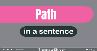 Use Path In A Sentence