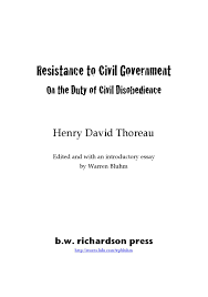 resistance to civil government henry david thoreau by warren bluhm resistance to civil government henry david thoreau by warren bluhm issuu