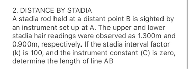 Click on the first link on a line below to go directly to a page where stadia rod is defined. Solved 2 Distance By Stadia A Stadia Rod Held At A Dista Chegg Com