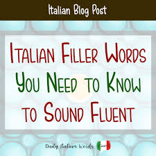 25 italian filler words you need to