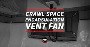 Is A Vent Fan Needed During Crawl Space