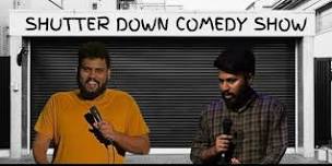 Shutter Down Comedy Show