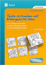 Klassenarbeiten und übungsblätter zu bildergeschichte Texte Schreiben Mit Bildergeschichten 3 4 Klasse German Edition Beurenmeister Corina 9783403070610 Amazon Com Books