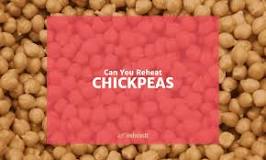Can you heat chickpeas twice?