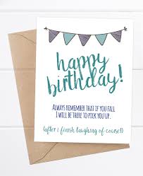 A friend is a person who. 50 Funny Birthday Card Ideas
