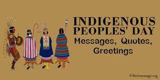 Today's the day to show everyone our pride and to observe. Happy Indigenous Peoples Day Messages Quotes And Greetings Ultima Status