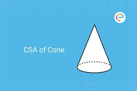 Check spelling or type a new query. Csa Of Cone Formula Class 9 10 With Examples And Question