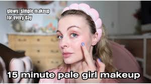 pale skin makeup routine my 15 minute