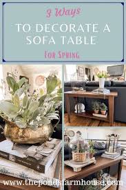 3 Ways To Decorate A Sofa Table For Spring