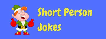 There are over 50 short jokes that are kid friendly! 39 Funny Short People Jokes Laffgaff Home Of Short Jokes