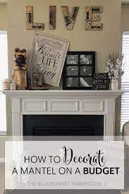How To Decorate A Mantel On A Budget