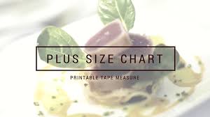 Plus Size Chart Printable Tape Measure Howthelook