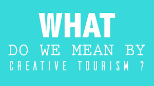 what do we mean by creative tourism