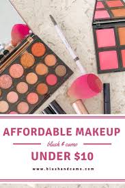 amazing affordable makeup under 10