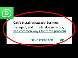 fix can t install whatsapp business
