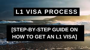 L1 Visa Process Step By Step Guide On How To Get An L1 Visa