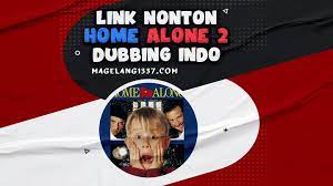 link nonton home alone 2 dubbing bahasa
