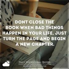Discover and share turn the page quotes. 11 Inspirational Quotes For New Chapter In Life Brian Quote