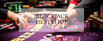 Blackjack Deviations What Is It And Does It Affect Your