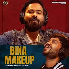 song from bina makeup jiosaavn