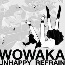 wowaka - アンハッピーリフレイン (Unhappy Refrain) Lyrics and Tracklist | Genius