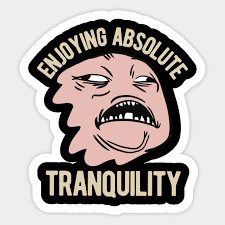 These scheming memes wil lmake you scream. Relieved Meme Enjoying Absolute Tranquility Yoga Sticker Teepublic