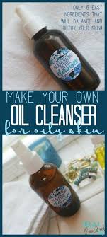 diy organic oil cleanser for oily skin