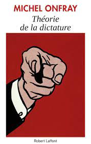 Théorie de la dictature - broché - Michel Onfray - Achat Livre ou ebook |  fnac