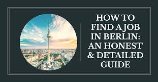 How To Find A Job In Berlin An Honest